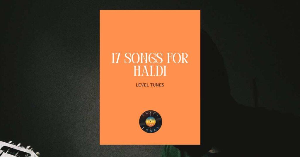17 songs for haldi