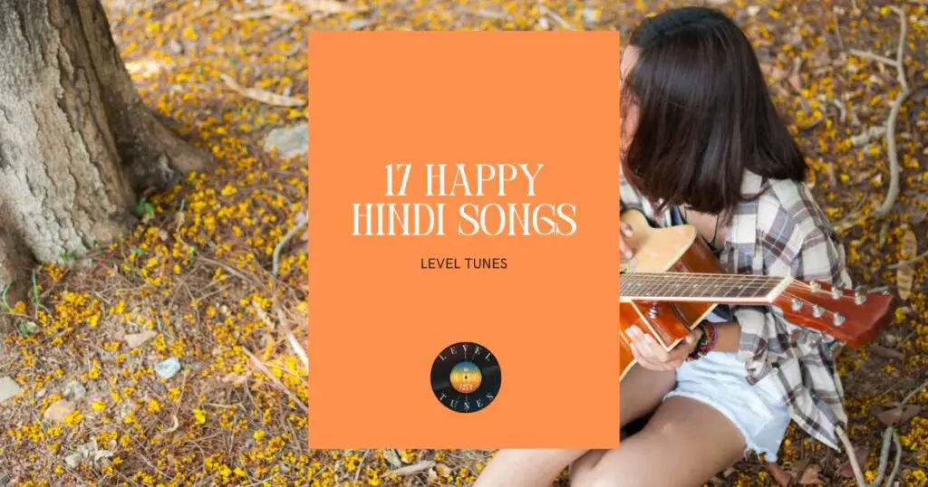 17 happy hindi songs
