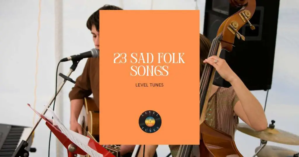 23 Sad Folk Songs