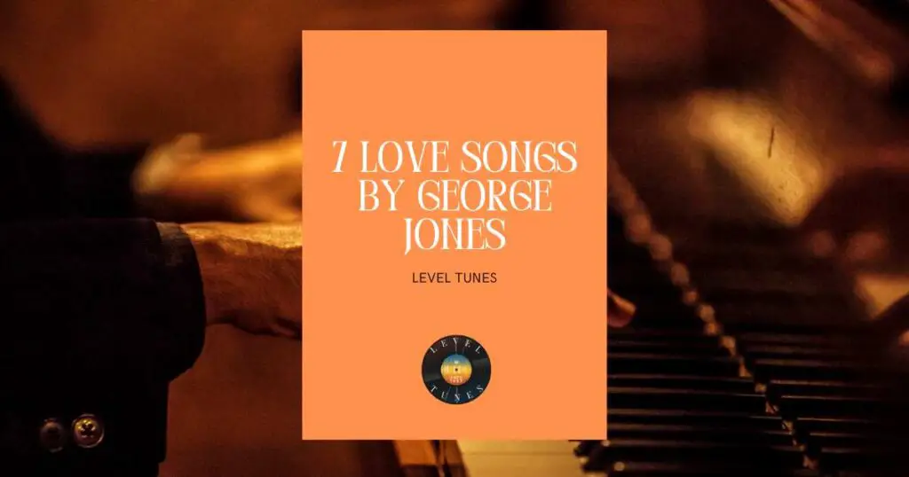 7 love songs by george jones