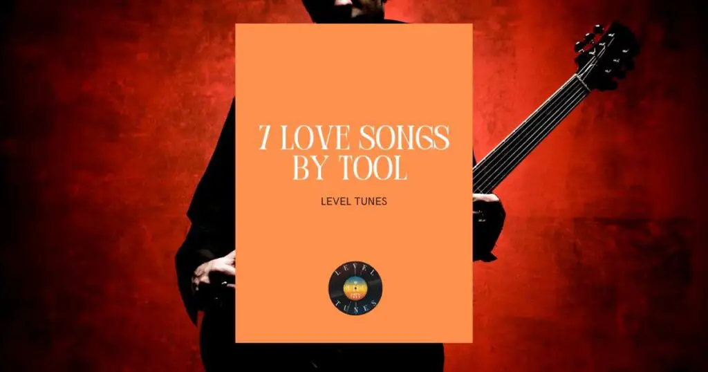 7 love songs by tool