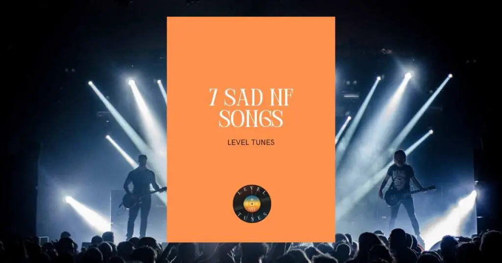 7 sad nf songs