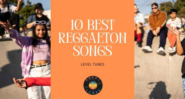10 Best Reggaeton Songs: Tracks That Ignited a Global Movement